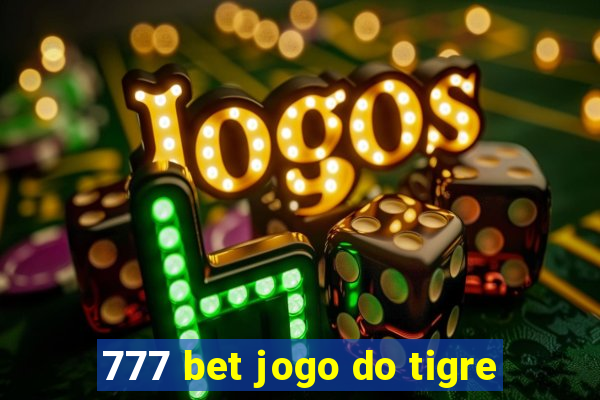 777 bet jogo do tigre